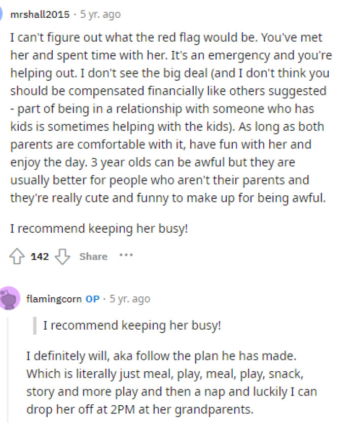 Basically, people offered her some advice for babysitting the child, but primarily encouraged her to do what she knows how to do.
