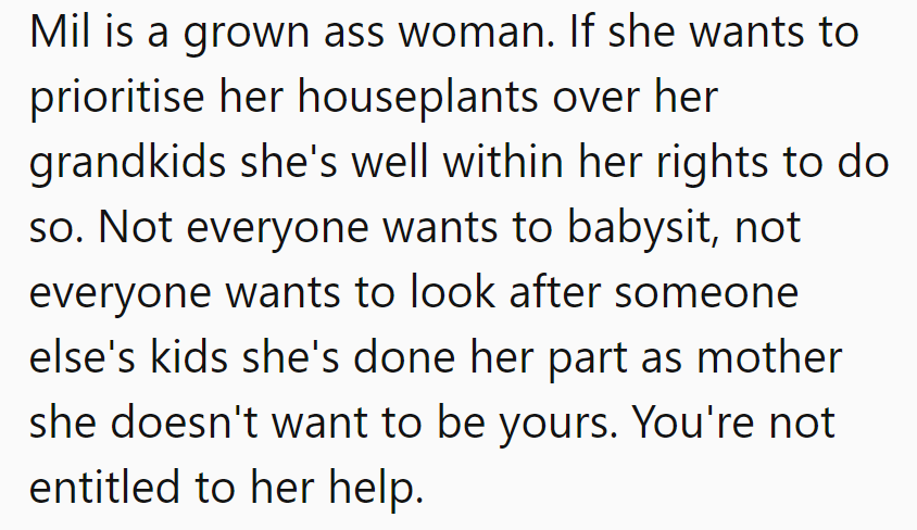 Valid point, but let's hope her houseplants can't talk back like grandkids can.