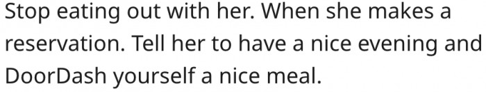 3. She should stop eating out with her sister-in-law.