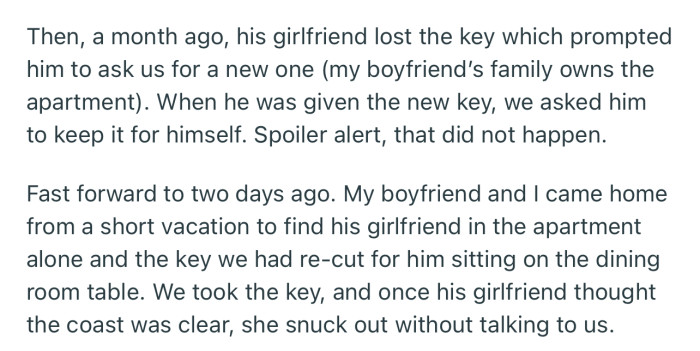 The couple came back from a short vacation to find their roommate's girlfriend in the house alone, again! But this time, they took the spare key.