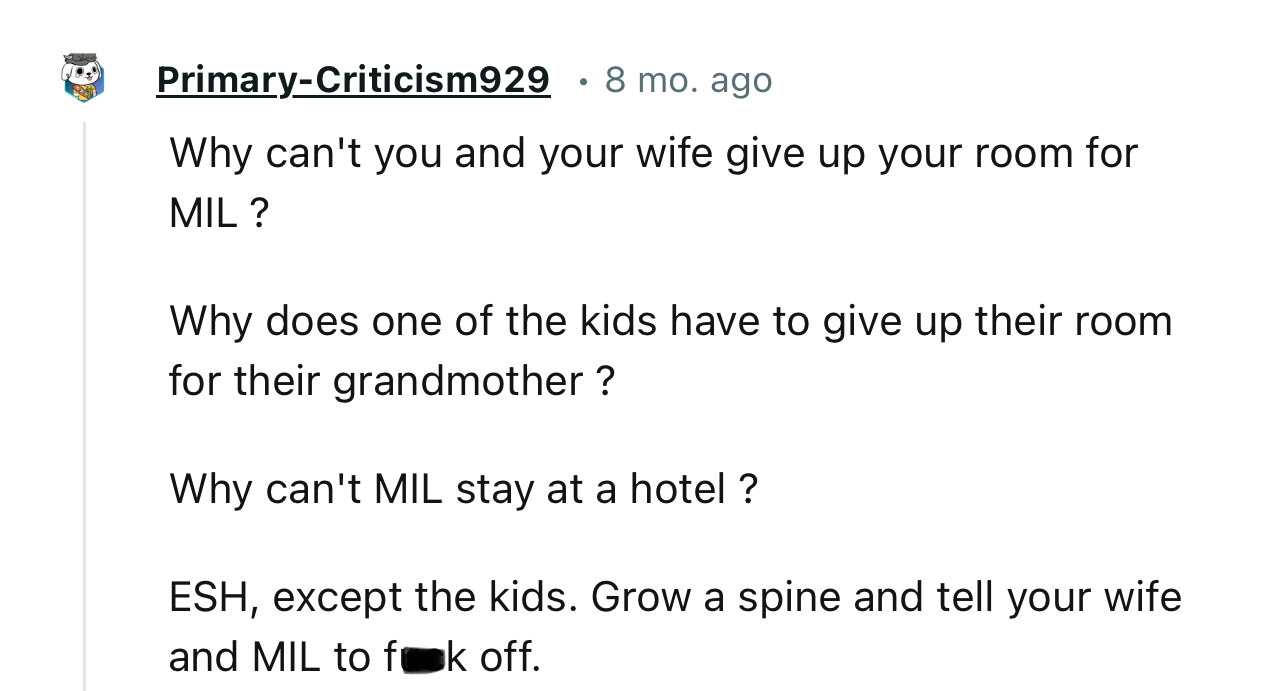 “Why Does One of the Kids Have to Give Up Their Room for Their Grandmother? Why Can't MIL Stay at a Hotel?”