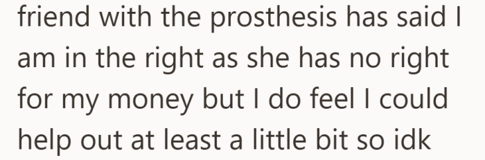 The reassurance offers some comfort, but it does not fully settle her doubts.