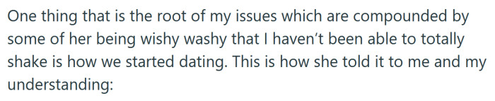 The beginning of their relationship is a sore point for the OP.