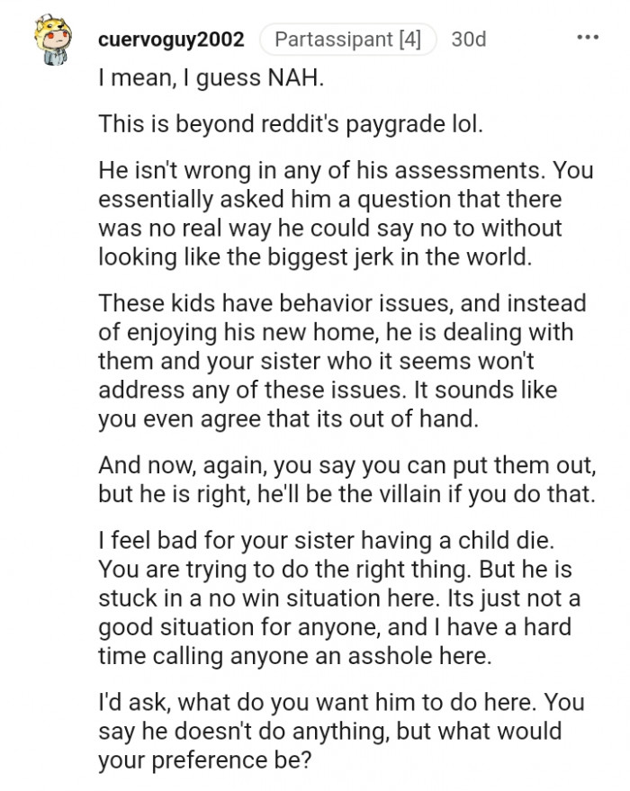 He will be the villain if you put them out.