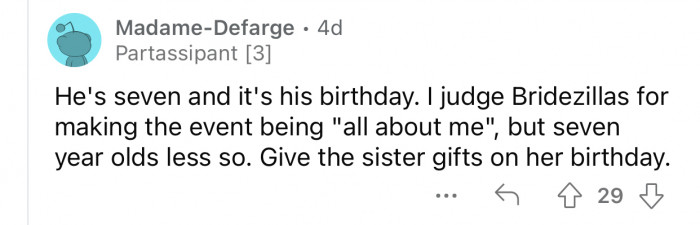 The sister can have her own gift on her birthday.