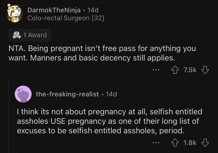 Pregnancy doesn't give you the right to act this entitled.
