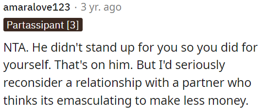 OP's partner didn't support her, so she stood up for herself.