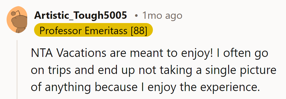 Vacations are for memories, not just selfies!