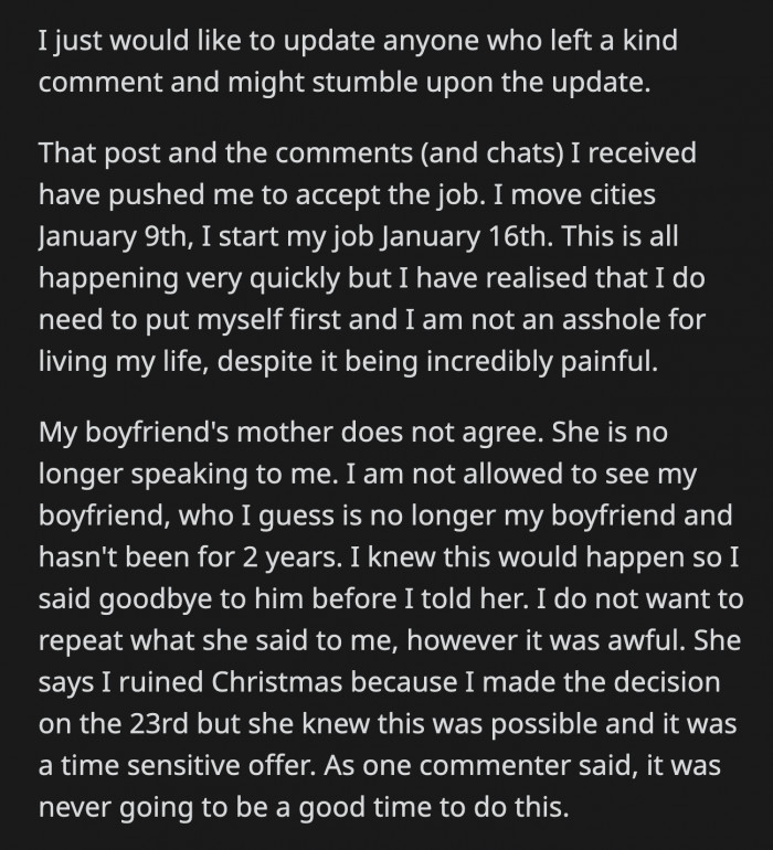 OP accepted the job. The fallout was terrible. She was prohibited from seeing her ex-boyfriend by his mom, and she permanently cut ties with OP.