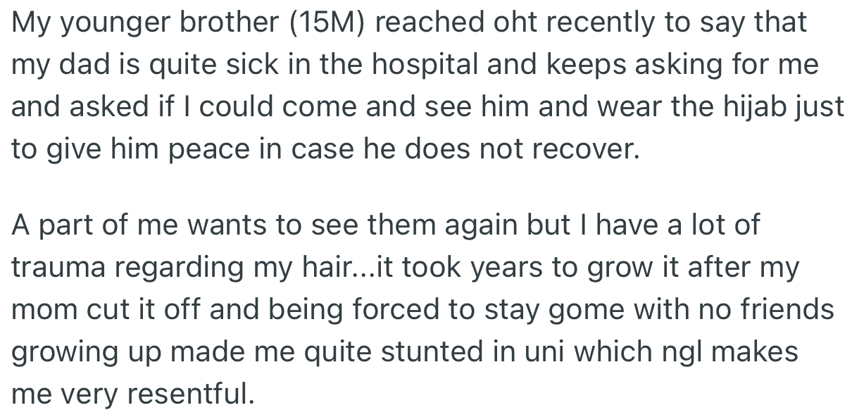 OP received a message from her brother that their dad is sick and wants to see her. Most importantly, he wants to see her wearing a hijab so that he can be at peace