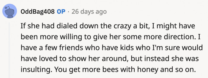 OP said she would have been more polite to the mom if she didn't come on too strong which is too bad because OP had friends the mom had more in common with