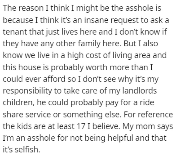 OP feels like this is an insane thing to request from a tenant, but her mom believes that she's being selfish