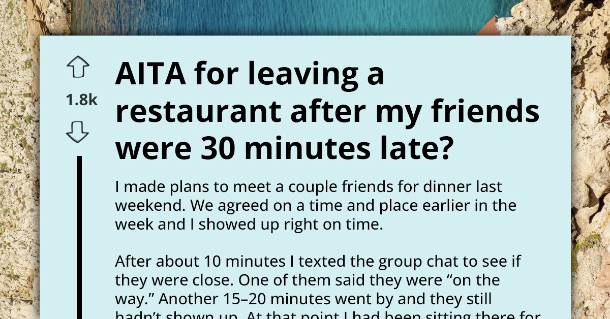 Should You Expect People To Wait 30 Minutes For You - Redditor Wants To Know