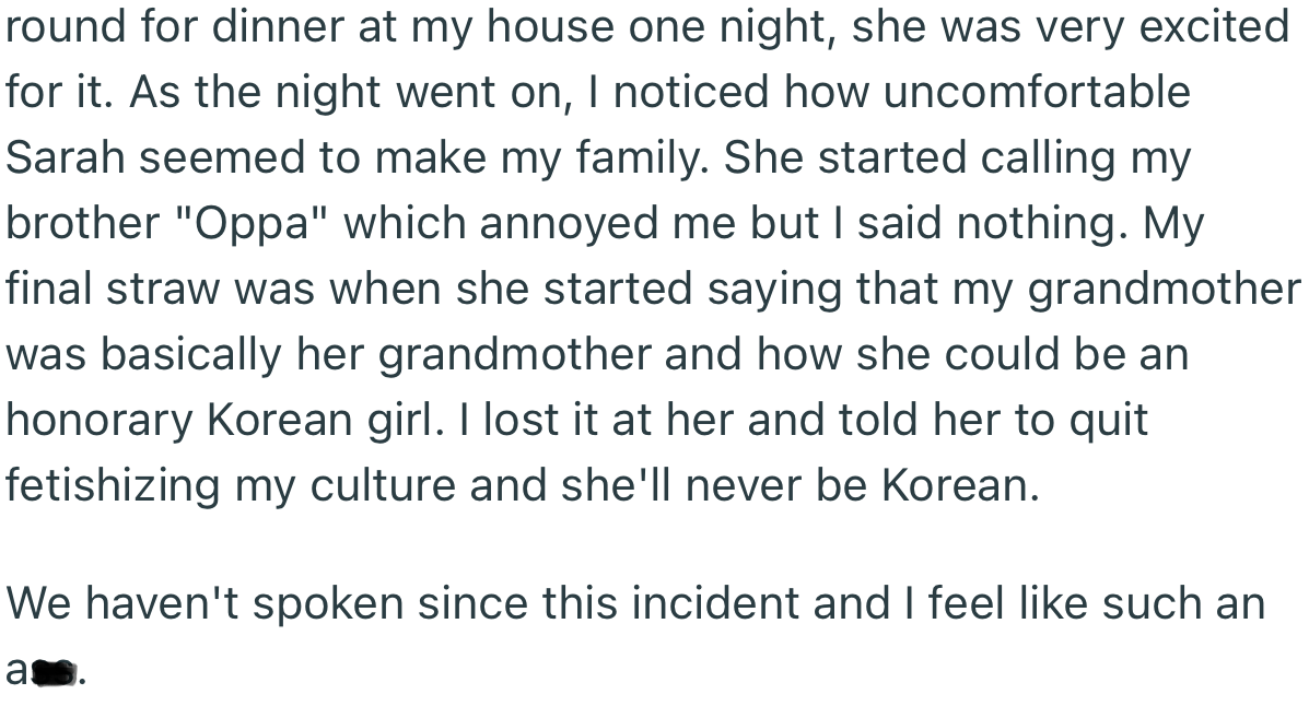 OP invited Sarah for dinner with the family. Surprisingly, Sarah started making some odd statements at the dinner table, which made OP and her family very uncomfortable