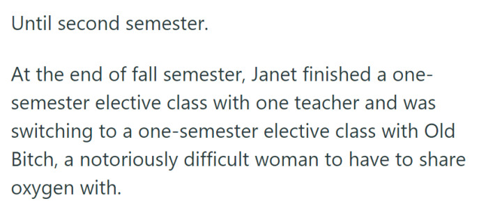 In the second semester, Janet had to switch to a class with the notoriously difficult 
