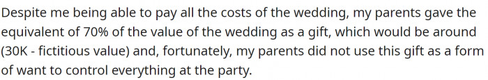 Her parents are well-situated and gave her a hefty sum of money as a wedding present