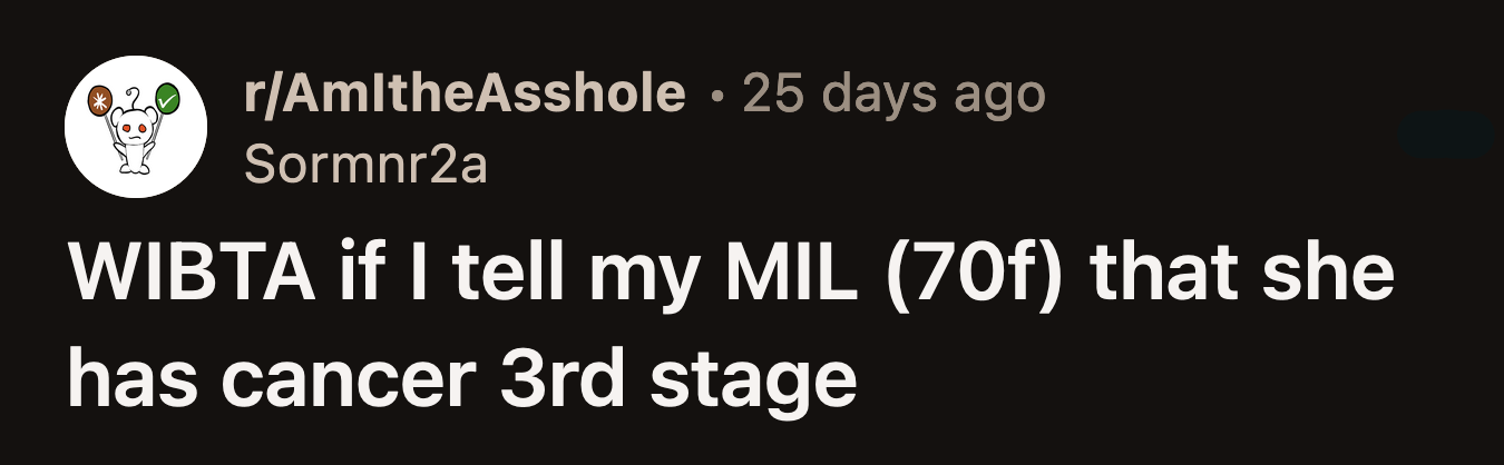 OP wondered if she should break the news to her mother-in-law since her husband was unwilling.