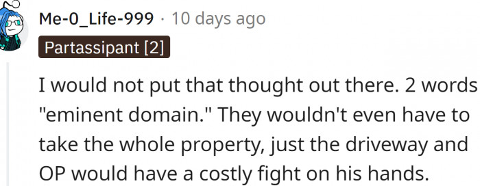 But there is a thing called eminent property: