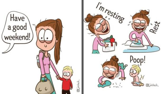 13. That’s how a mom rests on the weekend