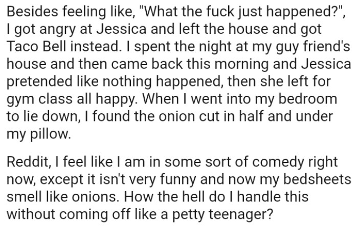 The OP feels like she's in some sort of comedy right now, except it isn't very funny