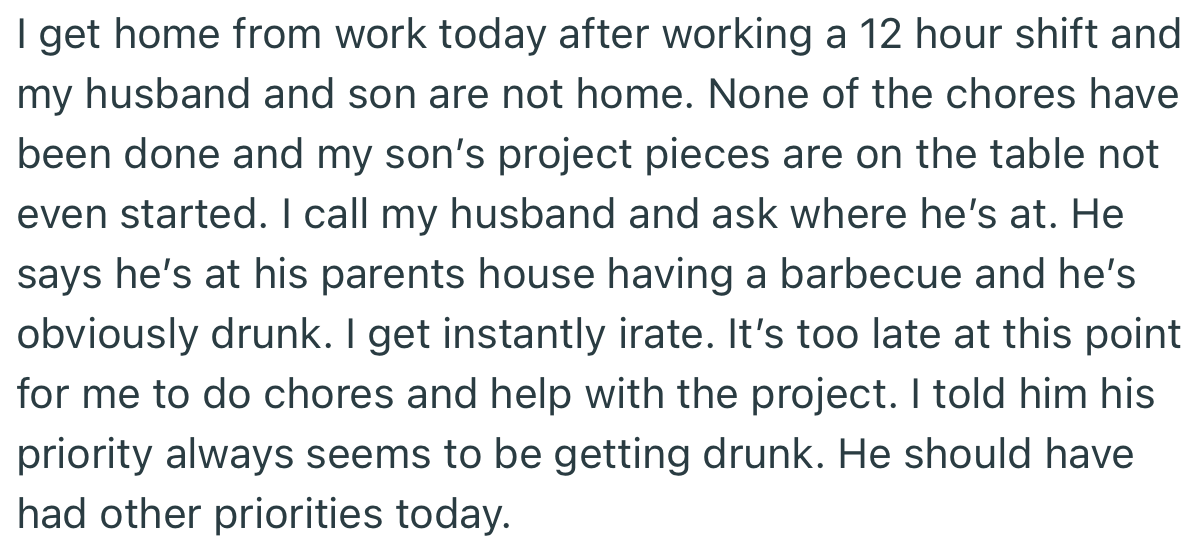 When OP Returned from Her Shift, She Discovered That Her Husband Was Out Getting Drunk Rather Than Helping Out with Chores and Their Son’s Project as They Agreed
