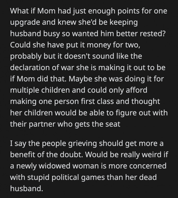 There is a huge chance that she wasn't even thinking of OP since, again, her husband just died.