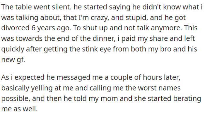 During dinner with his new girlfriend, OP accidentally brings up the topic of his brother's long-delayed divorce, which angers OP's brother.