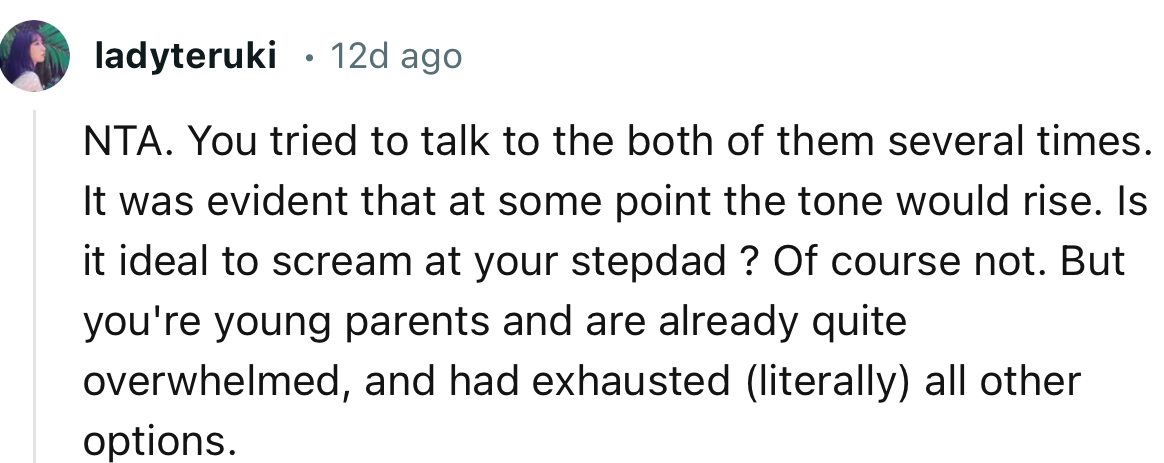 “NTA. You tried to talk to the both of them several times. It was evident that at some point the tone would rise.”