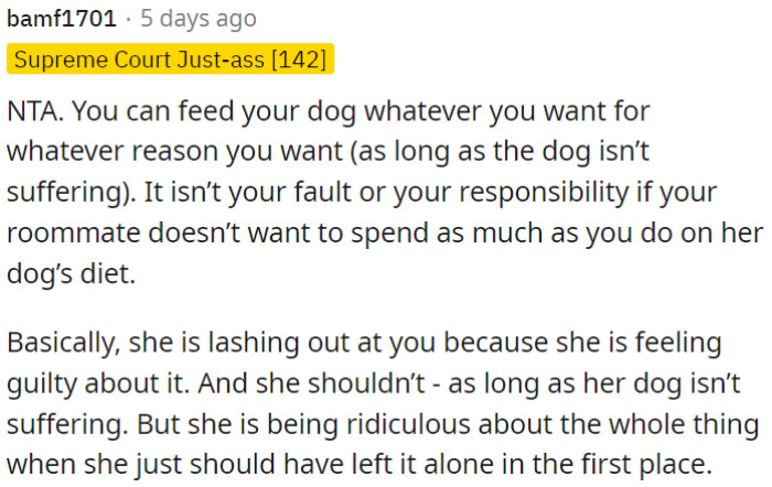 It's not OP's responsibility if his roommate spends differently on her dog's diet.