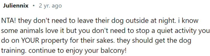 They should get their dog trained, not police their neighbors.