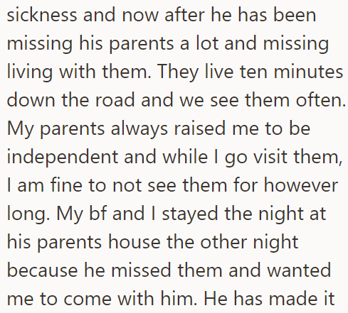 That period in his life caused him to miss his parents: