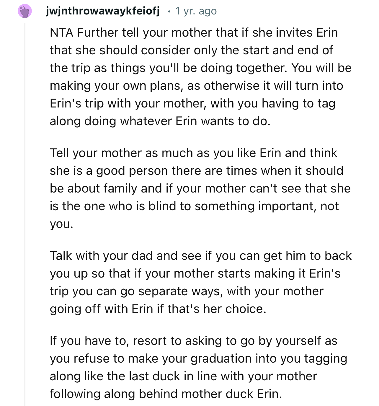 “Tell your mother as much as you like Erin, there are times when it should be about family.”