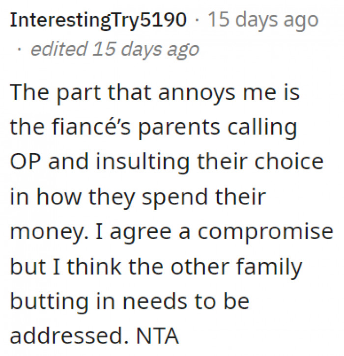 The fiancé's unreasonable reaction to the OP's decision irks some of the Redditors.