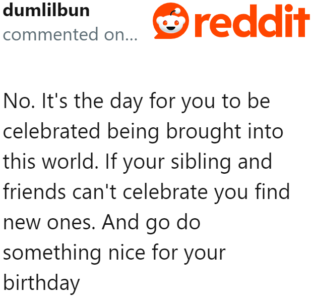 The OP Has Made Enough Effort for His Siblings and Friends.