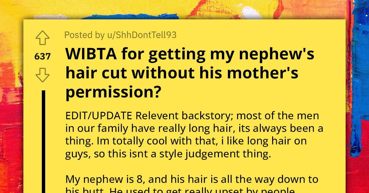 Redditor Asks If She'll Be An A**hole For Getting Her Nephew's Hair Cut Without His Mother's Permission