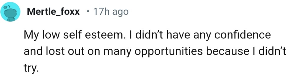 This user is dealing with low self-esteem. Coming to terms with that is disheartening for anyone