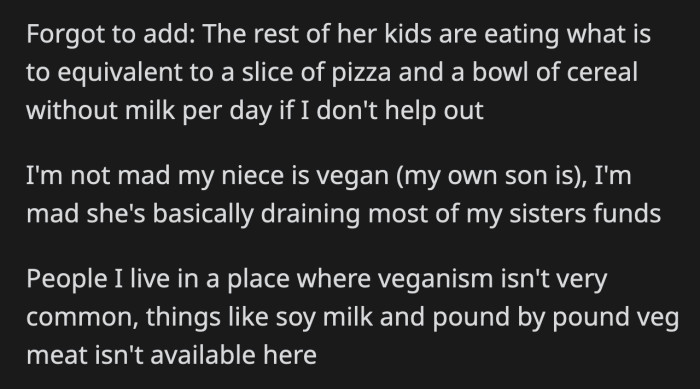 OP made it clear that she has no issue with Maria being vegan since her own son is vegan as well. The problem is that her sister's kids are underfed because of Maria's expensive food.