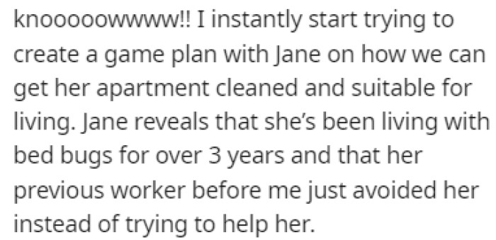 Jane told OP that the previous caseworker assigned to her ignored her living situation instead of helping her