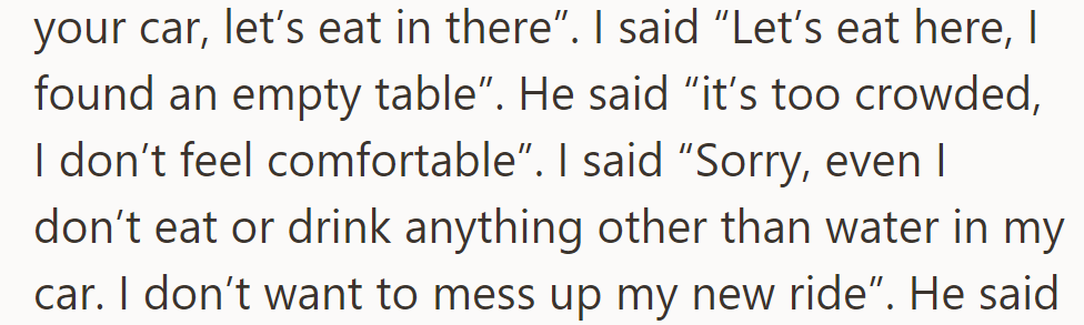 OP's friend suggested eating in the car, but OP preferred a table inside to avoid messing up her new car.
