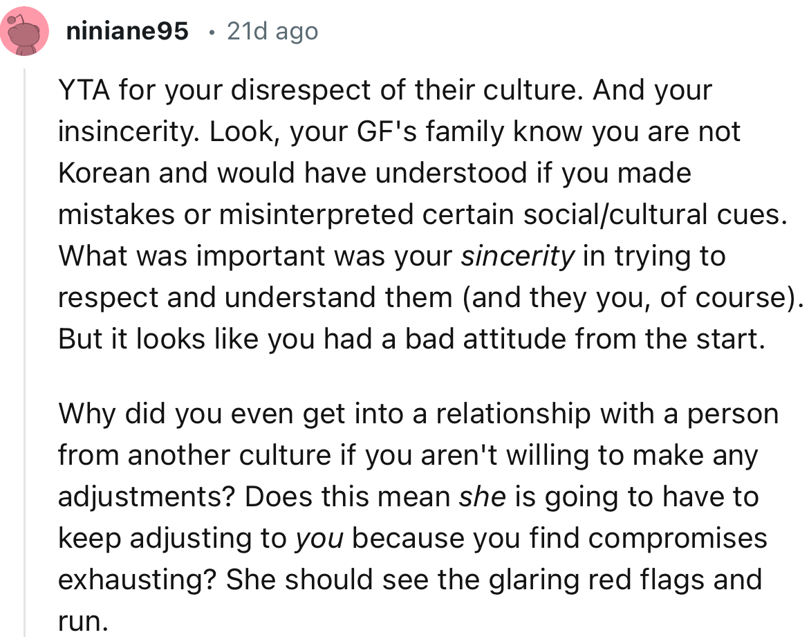 “YTA for your disrespect of their culture. And your insincerity.”