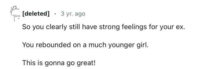 “So You Clearly Still Have Strong Feelings for Your Ex.”