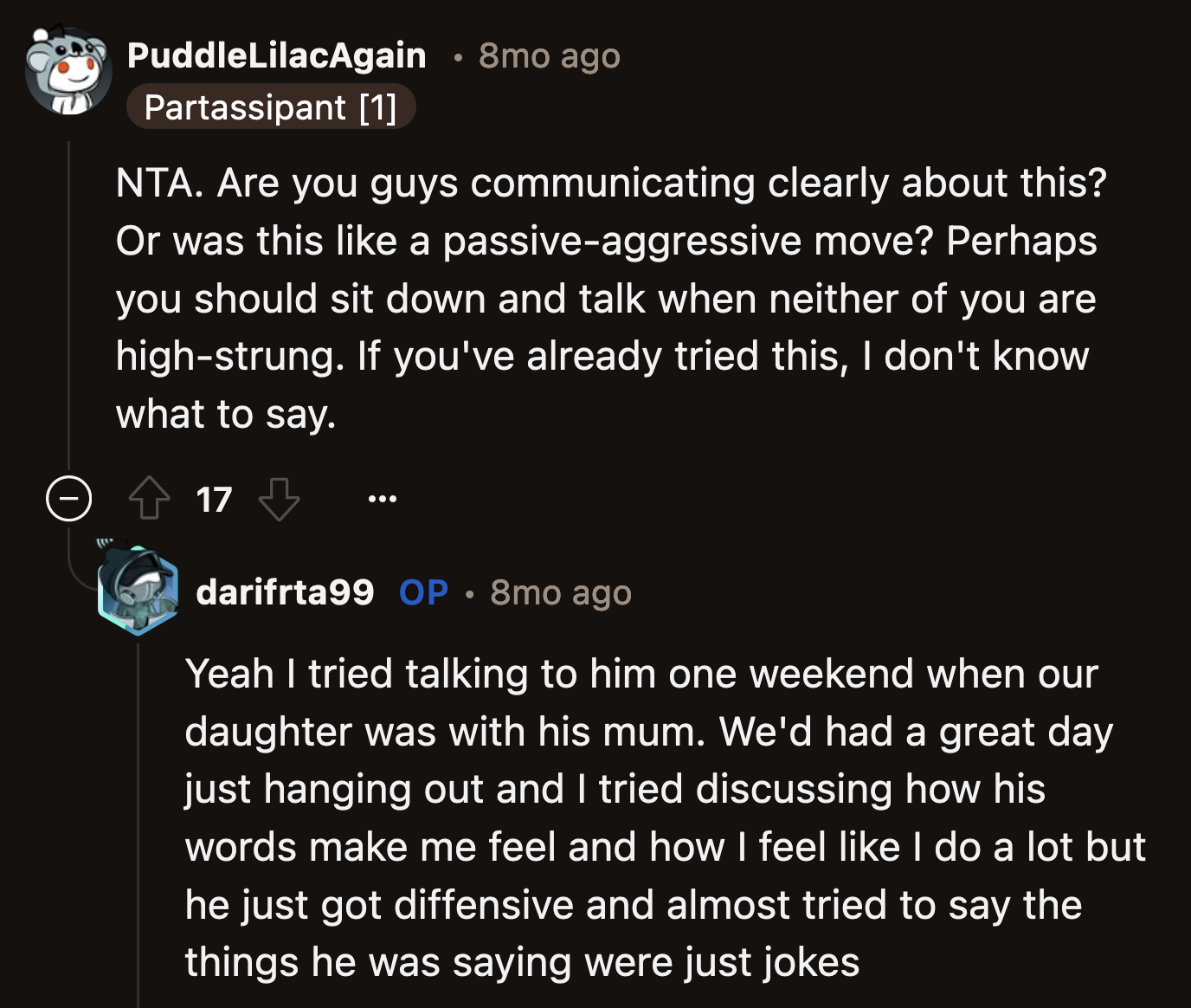 OP said she didn't talk to him before she stopped doing all the chores. She was too tired (and petty) to inform him after months of discussion about his snide comments.