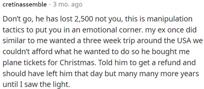 OP should beware of emotional manipulation, especially financial pressure in relationships