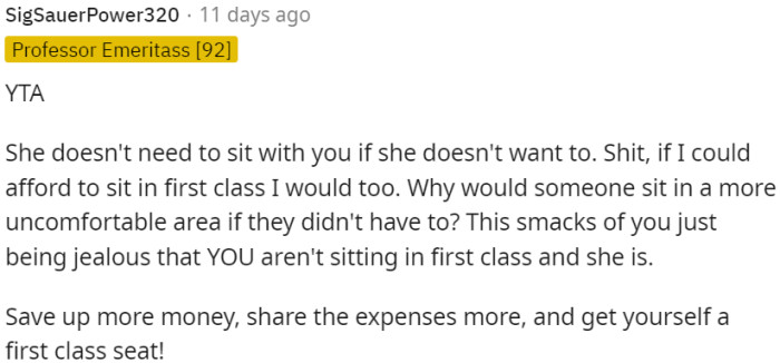 OP should consider saving up for a first-class seat and sharing expenses equally