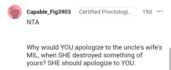 MIL destroyed something of the OP's and she should be the one to apologize