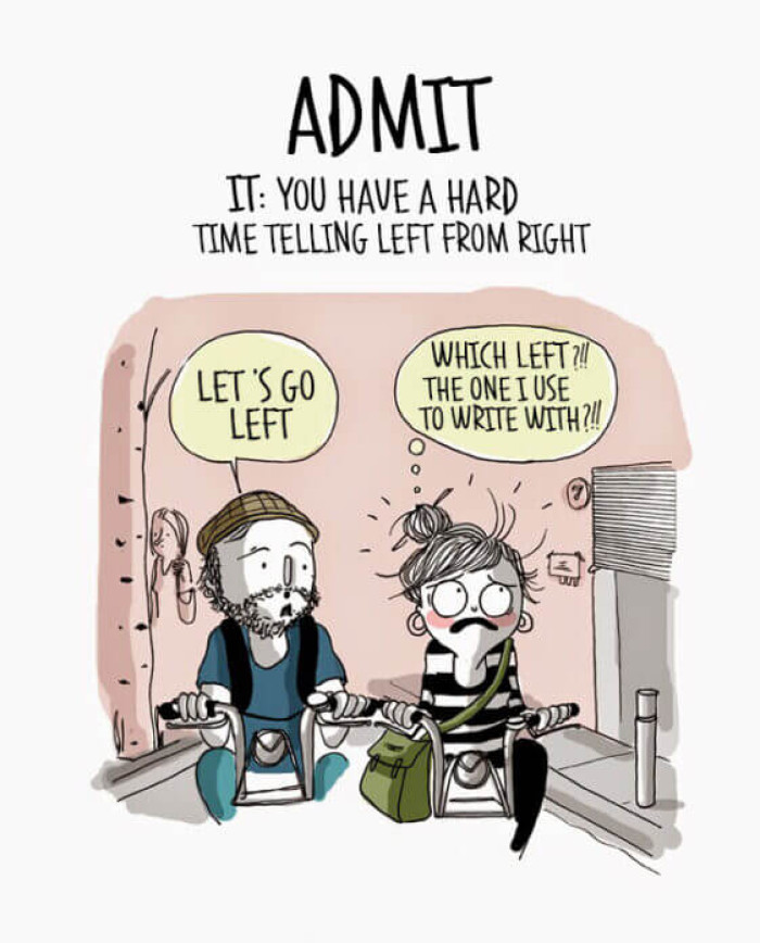5. Why is it so confusing? Left or right!
