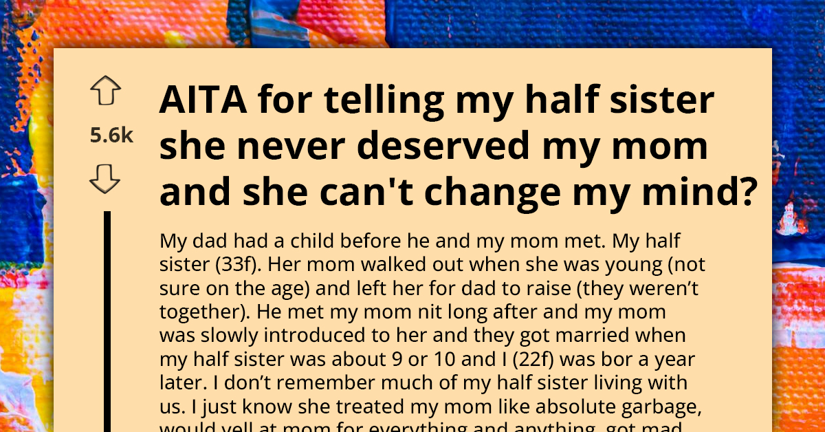 Daughter Tells Half-Sister She Never Deserved Their Mom, Sparking Family Outrage