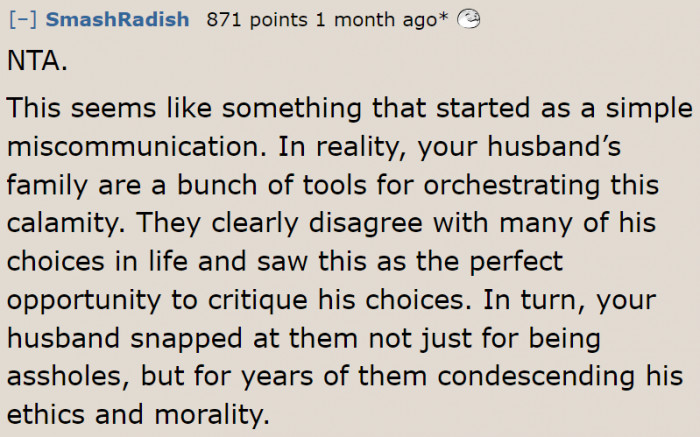 It seems like the husband's reason for snapping at his family goes beyond their disrespect for the food.