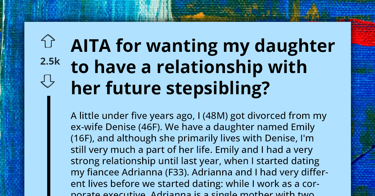 Redditor Wants His Daughter To Have a Strong Relationship With the Future Stepsibling