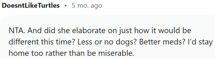 Better stay home than be miserable